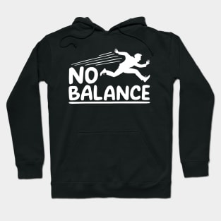 Now Find Your Balance, No Balance Hoodie